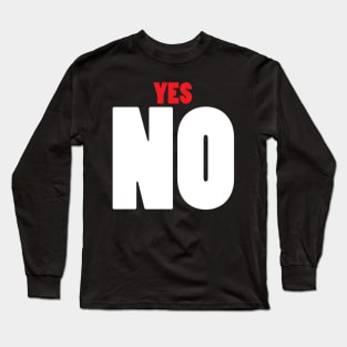 YES NO Long Sleeve T-Shirt